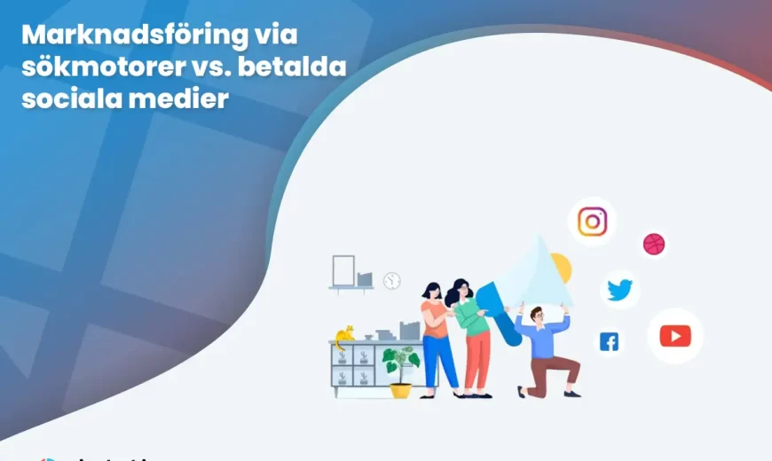 Marknadsföring via sökmotorer vs. betalda sociala medier